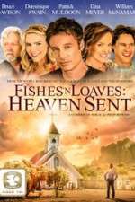 Watch Fishes 'n Loaves: Heaven Sent Movie2k