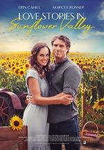 Watch Love Stories in Sunflower Valley Movie2k