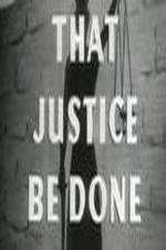 Watch That Justice Be Done Movie2k