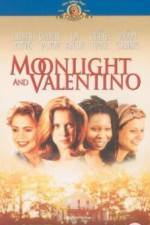 Watch Moonlight and Valentino Movie2k