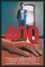 Watch 400 Will Kill You! :) Movie2k