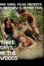 Watch Three Days in the Woods Movie2k