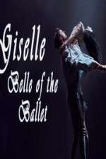 Watch Giselle: Belle of the Ballet Movie2k