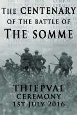 Watch The Centenary of the Battle of the Somme: Thiepval Movie2k
