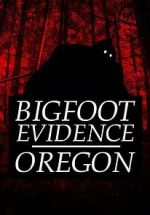Bigfoot Evidence: Oregon movie2k