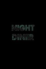 Watch Night Diner Movie2k