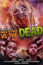 Watch Mike & Fred vs The Dead Movie2k