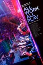 Watch All Work All Play Movie2k