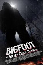 Watch Bigfoot at Holler Creek Canyon Movie2k