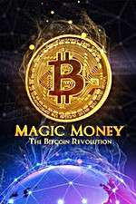 Watch Magic Money: The Bitcoin Revolution Movie2k