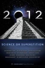 Watch 2012: Science or Superstition Movie2k