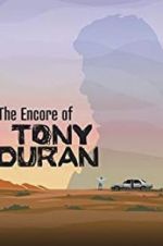 Watch The Encore of Tony Duran Movie2k