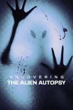 Watch Uncovering the Alien Autopsy Movie2k