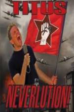 Watch Christopher Titus Neverlution Movie2k