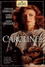 Watch Caroline? Movie2k