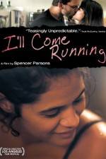 Watch I'll Come Running Movie2k