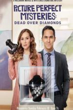 Watch Dead Over Diamonds: Picture Perfect Mysteries Movie2k