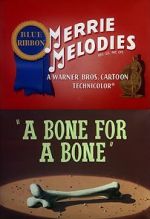 Watch A Bone for a Bone (Short 1951) Movie2k