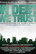 Watch In Debt We Trust Movie2k