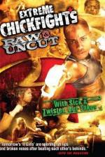 Watch Extreme Chickfights: Raw & Uncut The Movie Movie2k