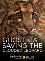 Watch Ghost Cat: Saving the Clouded Leopard Movie2k