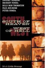 Watch South of Heaven West of Hell Movie2k