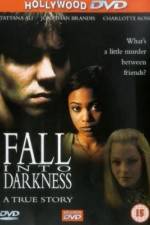 Watch Fall Into Darkness Movie2k