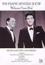 Watch Frank Sinatra\'s Welcome Home Party for Elvis Presley Movie2k