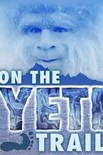 Watch On the Yeti Trail Movie2k