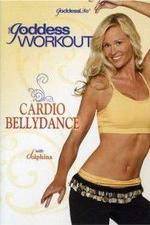 Watch The Goddess Workout Cardio Bellydance Movie2k