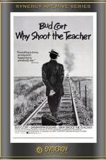 Watch Why Shoot the Teacher? Movie2k