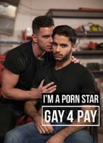 Watch I\'m a Pornstar: Gay4Pay Movie2k