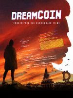 Watch Dreamcoin Movie2k