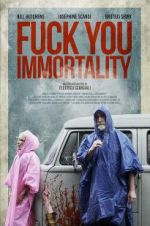 Watch Fuck You Immortality Movie2k