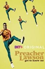 Watch Preacher Lawson: Get to Know Me Movie2k
