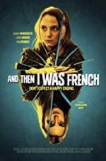 Watch And Then I Was French Movie2k