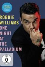 Watch Robbie Williams: One Night at the Palladium Movie2k