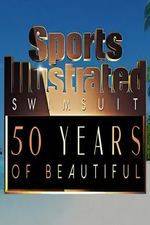 Watch Sports Illustrated Swimsuit 50 Years of Beautiful Movie2k