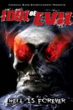 Watch Idol of Evil: Hell Is Forever Movie2k