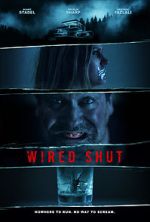 Watch Wired Shut Movie2k