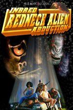 Watch Inbred Redneck Alien Abduction Movie2k