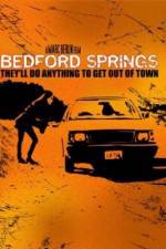 Watch Bedford Springs Movie2k