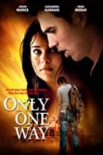 Watch Only One Way Movie2k