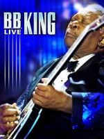 Watch B.B. King: Live Movie2k