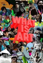 Watch What is Art Movie2k