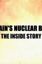 Watch Britain\'s Nuclear Bomb: The Inside Story Movie2k