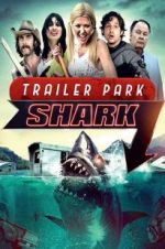 Watch Trailer Park Shark Movie2k