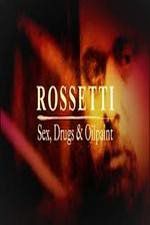 Watch Rossetti: Sex, Drugs and Oil Paint Movie2k