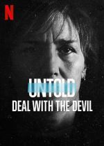 Watch Untold: Deal with the Devil Movie2k