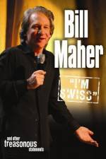 Watch Bill Maher I'm Swiss Movie2k